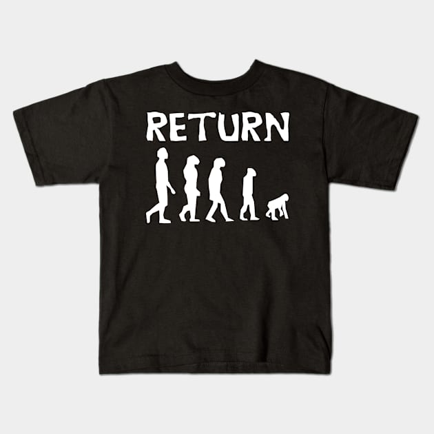 Return - Reject Humanity, Return to Monke, Meme, Evolution, Human Ancestor Kids T-Shirt by SpaceDogLaika